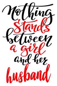 Nothing Stands Between a Girl and Her Husband