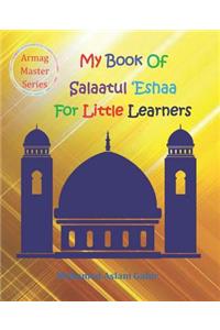 My Book of Salaatul 'Eshaa For Little Learners
