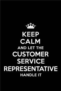 Keep Calm and Let the Customer Service Representative Handle It