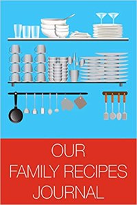 Our Family Recipes Journal