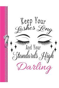 Keep Your Lashes Long and Your Standards High Darling