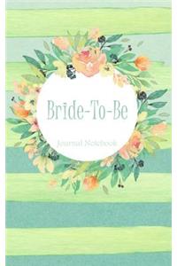 Bride-To-Be Journal Notebook