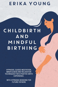 Childbirth and Mindful Birthing