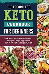 The Effortless Keto Cookbook for Beginners