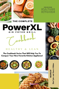 The Complete Power XL Air Fryer Grill Cookbook