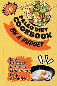 Paleo Diet Cookbook On a Budget