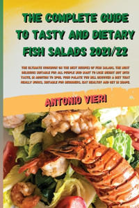The Complete Guide to Tasty and Dietary Fish Salads 2021/22