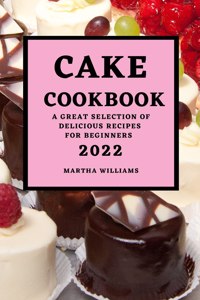 Cake Cookbook 2022