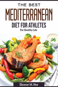 The Best Mediterranean Diet for Athletes