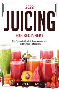 2022 Juicing for Beginners