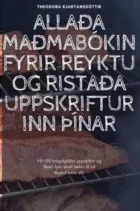 Allaða Maðmabókin Fyrir Reyktu Og Ristaða Uppskrifturinn þÍnar