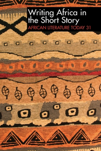 Alt 31 Writing Africa in the Short Story: African Literature Today