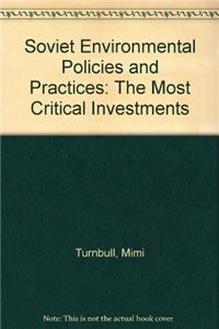 Soviet Environmental Policies and Practices