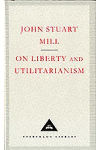 On Liberty And Utilitarianism