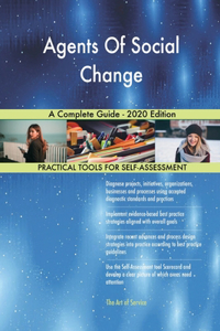 Agents Of Social Change A Complete Guide - 2020 Edition