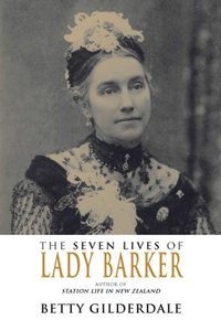 Seven Lives of Lady Barker