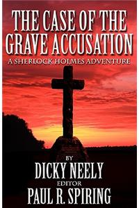 Case of the Grave Accusation - A Sherlock Holmes Mystery