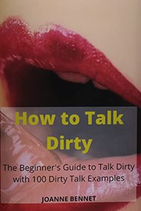 How to Talk Dirty