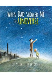 When Dad Showed Me the Universe