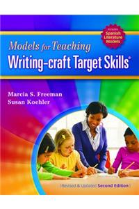 Models for Teaching Writing-Craft Target Skills (Second Edition)