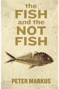Fish and the Not Fish