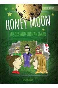 Honey Moon Shades and Shenanigans Color Edition