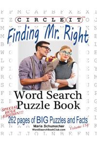 Circle It, Finding Mr. Right, Large Print, Word Search, Puzzle Book