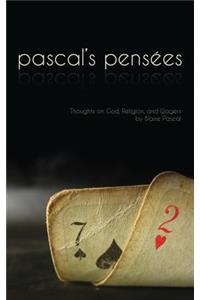 Pensees: Pascal's Thoughts on God, Religion, and Wagers