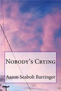 Nobody's Crying