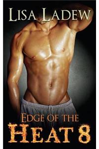 Edge of the Heat 8