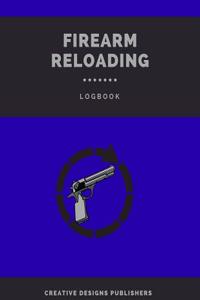 Firearm Reloading Logbook