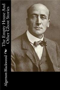 The Empty House and Other Ghost Stories