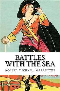 Battles with the Sea