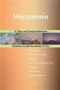 Mecasermin; A Clear and Concise Reference