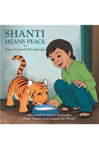 Shanti Means Peace: From "Stories from Around the World"