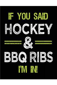 If You Said Hockey & BBQ Ribs I'm In