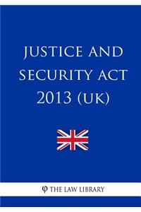 Justice and Security Act 2013