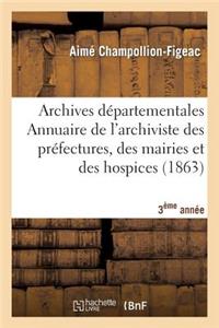 Archives Départementales de France. Annuaire de l'Archiviste Des Préfectures, 3ème Ed. (1863)