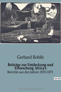 Beiträge zur Entdeckung und Erforschung Africa's