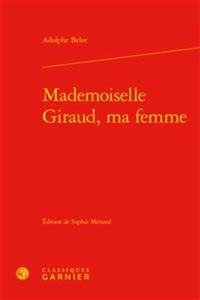 Mademoiselle Giraud, Ma Femme