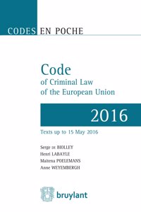 Code en poche - Code of Criminal Law of the European Union 2016