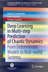 Deep Learning in Multi-step Prediction of Chaotic Dynamics