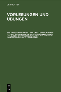 Organisation Und Lehrplan Der Handelshochschule Der Korporation Der Kaufmannschaft Von Berlin