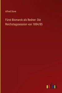 Fürst Bismarck als Redner