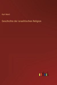 Geschichte der israelitischen Religion