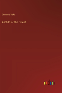 A Child of the Orient
