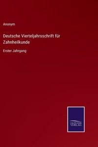Deutsche Vierteljahrsschrift für Zahnheilkunde