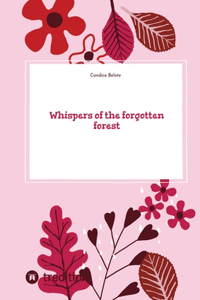 Whispers of the forgotten forest