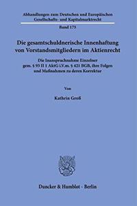 Die Gesamtschuldnerische Innenhaftung Von Vorstandsmitgliedern Im Aktienrecht