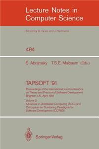 Tapsoft '91: Proceedings of the International Joint Conference on Theory and Practice of Software Development, Brighton, Uk, April 8-12, 1991